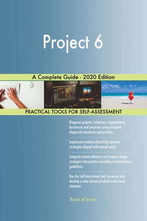 Project 6 A Complete Guide - 2020 EditionŻҽҡ[ Gerardus Blokdyk ]