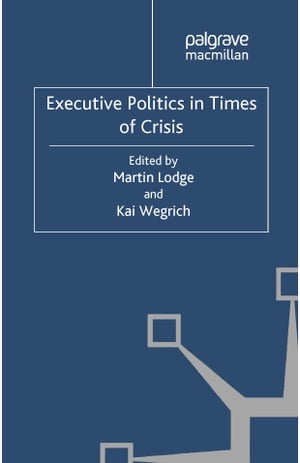 Executive Politics in Times of Crisis【電子書籍】