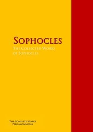 The Collected Works of Sophocles