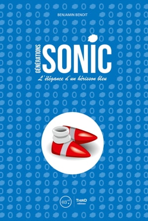 G?n?rations Sonic L’?l?gance d’un h?risson bleu【電子書籍】[ Benjamin Beno?t ]