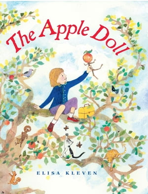 The Apple Doll【電子書籍】[ Elisa Kleven ]