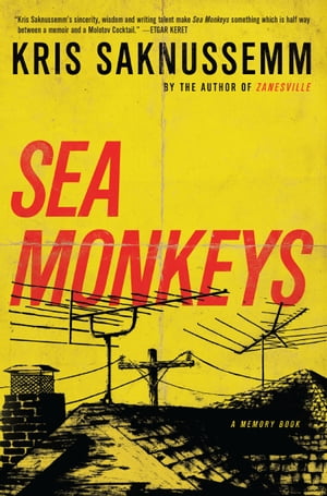 Sea Monkeys A Memory Book【電子書籍】 Kris Saknussemm
