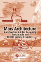 Mars Architecture Construction 6.0 for Designing Sustainable and Health-Oriented...