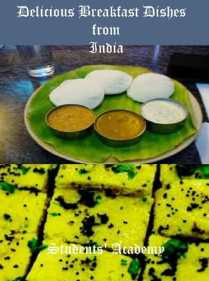 Delicious Breakfast Dishes from India
