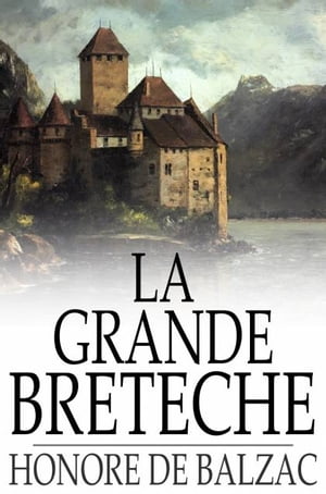 La Grande BretecheŻҽҡ[ Honore de Balzac ]