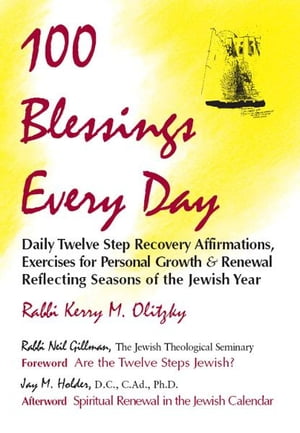 100 Blessings Every Day: Daily Twelve Step Recovery Affirmations for Personal Growth