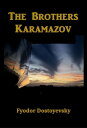 The Brothers Karamazov【電子書籍】 Fyodor Dostoyevsky