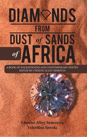 Diamonds from Dust of Sands of Africa