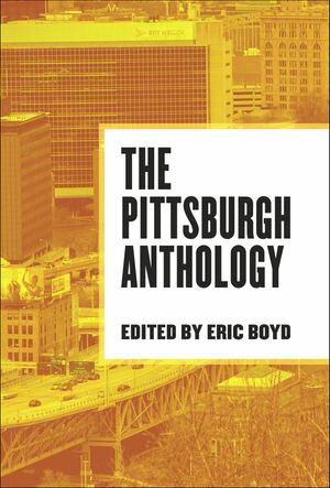 The Pittsburgh Anthology【電子書籍】
