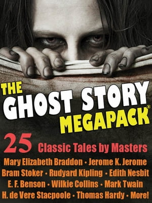 The Ghost Story Megapack 25 Classic Tales by Mas