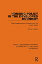 Housing Policy in the Developed Economy The United Kingdom, Sweden and The United States