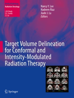 Target Volume Delineation for Conformal and Intensity-Modulated Radiation Therapy【電子書籍】