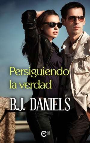 Persiguiendo la verdadŻҽҡ[ B.J. Daniels ]