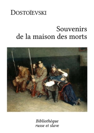 Souvenirs de la maison des morts