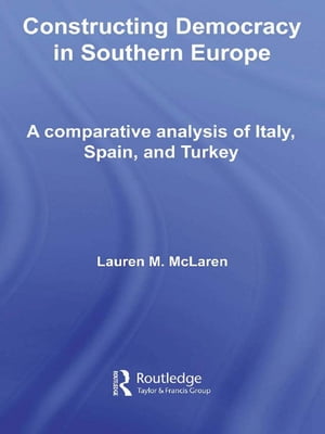 Constructing Democracy in Southern Europe