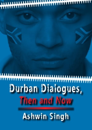 Durban Dialogues, Then and Now