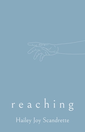 Reaching【電子書籍】[ Hailey Joy Scandrette ]