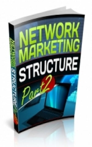 Network Marketing Structure Part 2