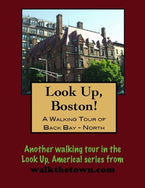 A Walking Tour of Boston Back Bay, North of Comm