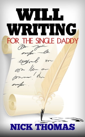 Will Writing For The Single Daddy