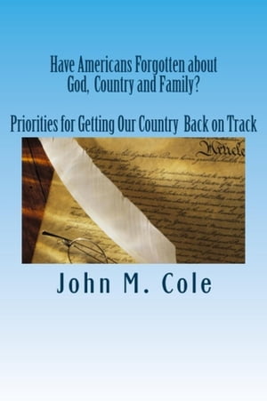 Have Americans Forgotten about God, Country and Family?