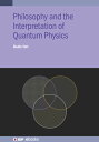 Philosophy and the Interpretation of Quantum Physics【電子書籍】 Badis Ydri