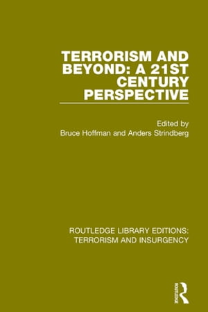 Terrorism and Beyond (RLE: Terrorism & Insurgency) The 21st Century