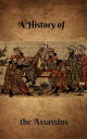 The History of the Assassins【電子書籍】[ Freiherr von Hammer-Purgstall ]