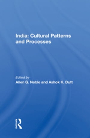 India: Cultural Patterns And Processes【電子書籍】