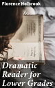 Dramatic Reader for Lower Grades