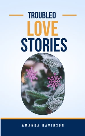 Troubled Love Stories