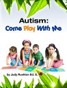 ŷKoboŻҽҥȥ㤨Autism: Come Play With MeŻҽҡ[ Judy Rushton ]פβǤʤ335ߤˤʤޤ