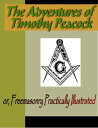 ŷKoboŻҽҥȥ㤨The Adventures of Timothy Peacock, Esquire; or Freemasonry Practically IllustratedŻҽҡ[ Daniel P. Thompson ]פβǤʤ399ߤˤʤޤ