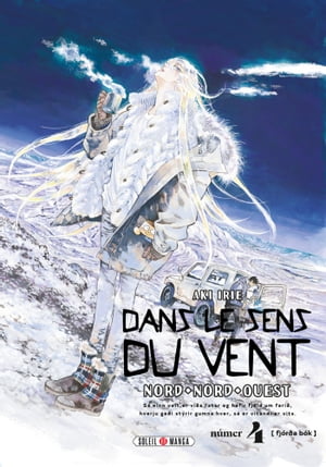 Dans le sens du vent T04 Nord, Nord-Ouest【電子書籍】[ Aki Irie ]