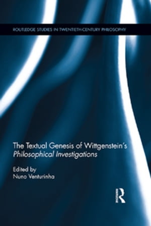 The Textual Genesis of Wittgenstein 039 s Philosophical Investigations【電子書籍】