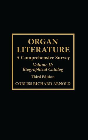 Organ Literature Biographical Catalog【電子書籍】[ Corliss Richard Arnold ]