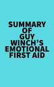 Summary of Guy Winch 039 s Emotional First Aid【電子書籍】 Everest Media