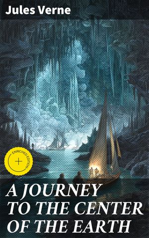 ŷKoboŻҽҥȥ㤨A JOURNEY TO THE CENTER OF THE EARTH Enriched edition. Descend into the Earth's depths with science and adventure in this classic journey of discoveryŻҽҡ[ Jules Verne ]פβǤʤ150ߤˤʤޤ