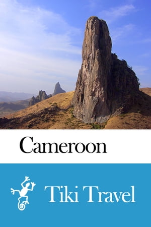 Cameroon Travel Guide - Tiki Travel