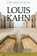 The Architects: Louis Kahn
