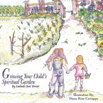 Growing Your Child's Spiritual Garden【電子書籍】[ Andreah Davi Werner ]