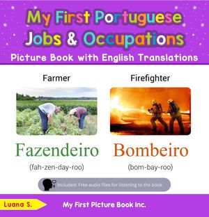 My First Portuguese Jobs and Occupations Picture Book with English Translations Teach Learn Basic Portuguese words for Children, 10【電子書籍】 Luana S.