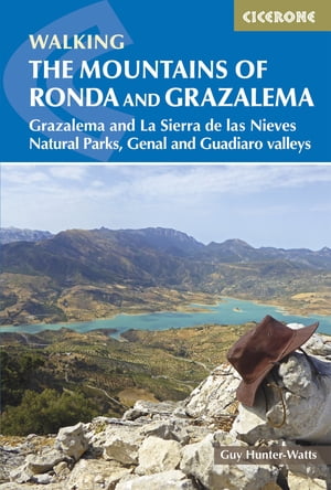 The Mountains of Ronda and Grazalema Grazalema and La Sierra de las Nieves Natural Parks, Genal and Guadiaro valleys【電子書籍】[ Guy Hunter-Watts ]