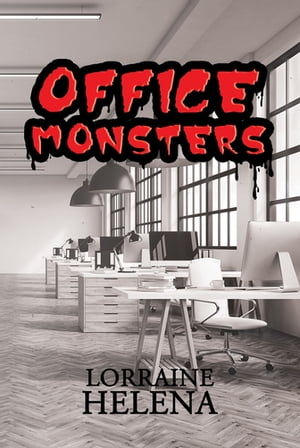 Office Monsters【電子書籍】[ Lorraine Hele