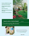 How to Start a Home-Based Landscaping Business *Develop a profitable business plan *Build word-of-mouth referrals *Handle employees, paperwork, and taxes *Work smart and safe *Adapt to new trends like sustainable landscaping *Become your