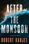 After the Monsoon An Ernst Grip NovelŻҽҡ[ Robert Karjel ]