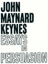 Essays in Persuasion【電子書籍】 John Maynard Keynes