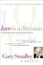 Love Is A Decision Proven Techniques to Keep Your Marriage Alive and Lively【電子書籍】 Gary Smalley