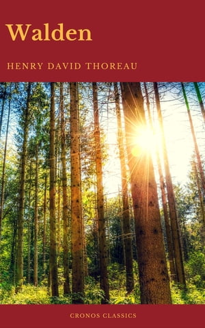 Walden (Cronos Classics)(Best Navigation, Active TOC)【電子書籍】[ Henry David Thoreau ]