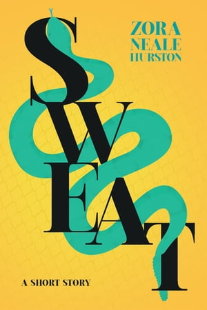 Sweat - A Short Story Including the Introductory Essay 'A Brief History of the Harlem Renaissance'